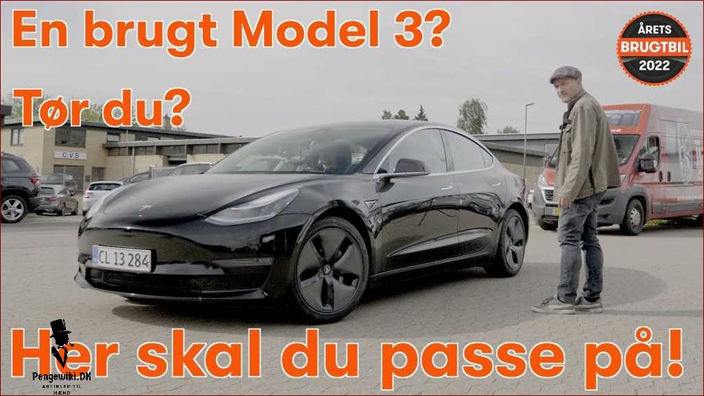 Model 3 - Den ultimative guide til Teslas populære elbil