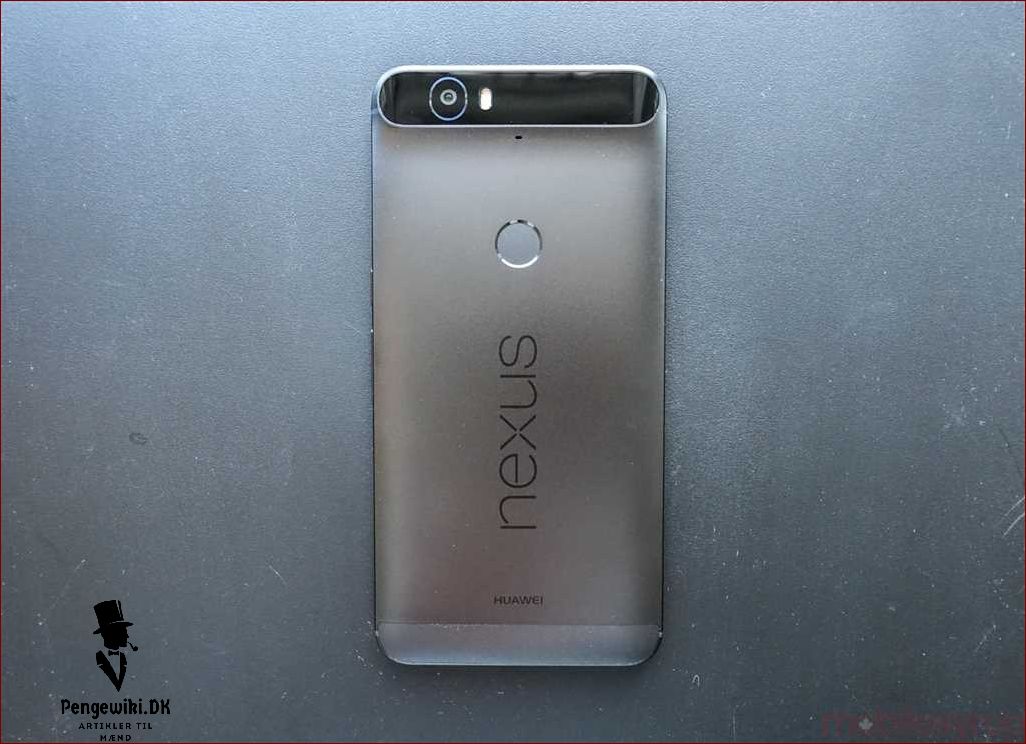 Nexus 6p danmark - Alt hvad du skal vide om Nexus 6p i Danmark