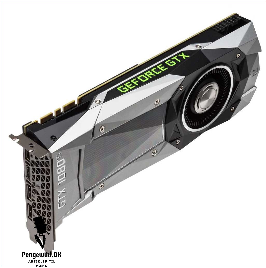 Udforsk kraften i Nvidia GeForce GTX 1080 - det ultimative grafikkort