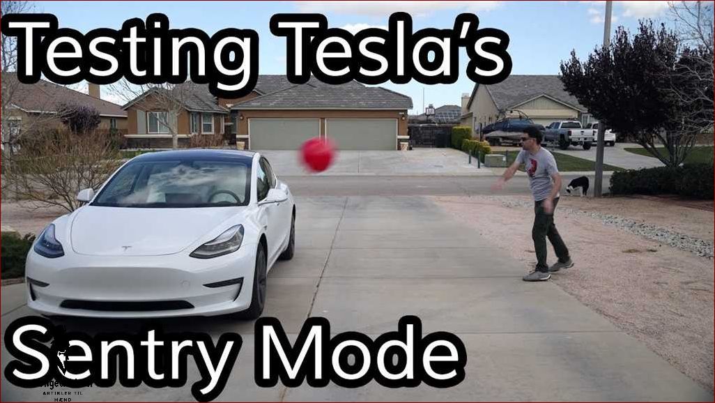Tesla sentry mode: Beskyt din bil